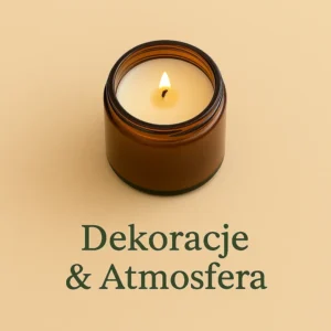 Dekoracje & Atmosfera